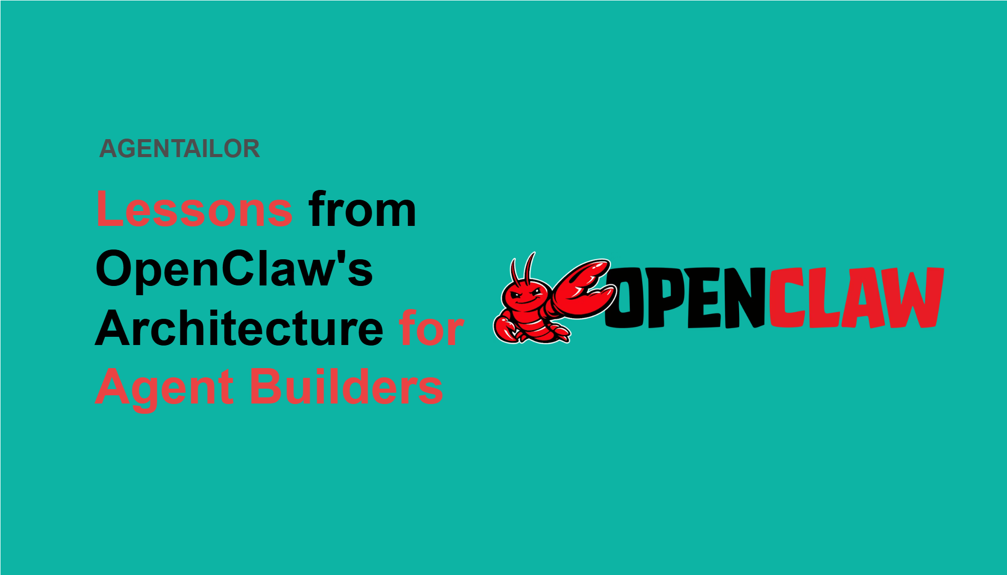 Lessons from OpenClaw's Architecture for Agent Builders